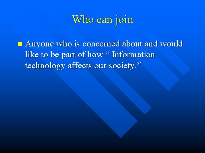 Who can join n Anyone who is concerned about and would like to be