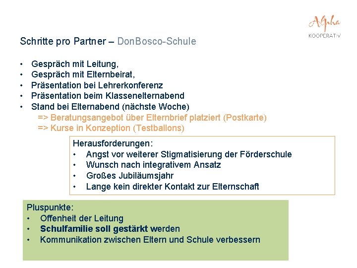 Schritte pro Partner – Don. Bosco-Schule • • • Gespräch mit Leitung, Gespräch mit