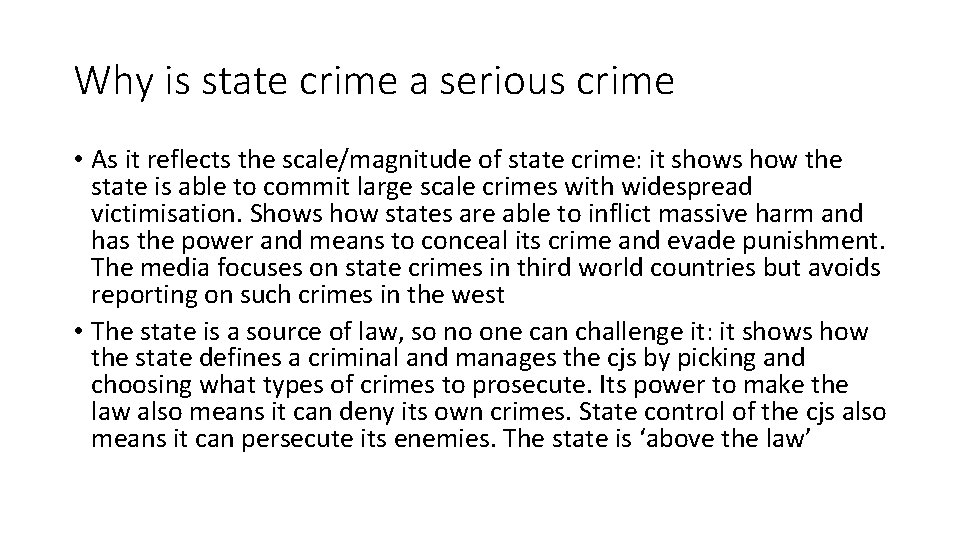 Why is state crime a serious crime • As it reflects the scale/magnitude of