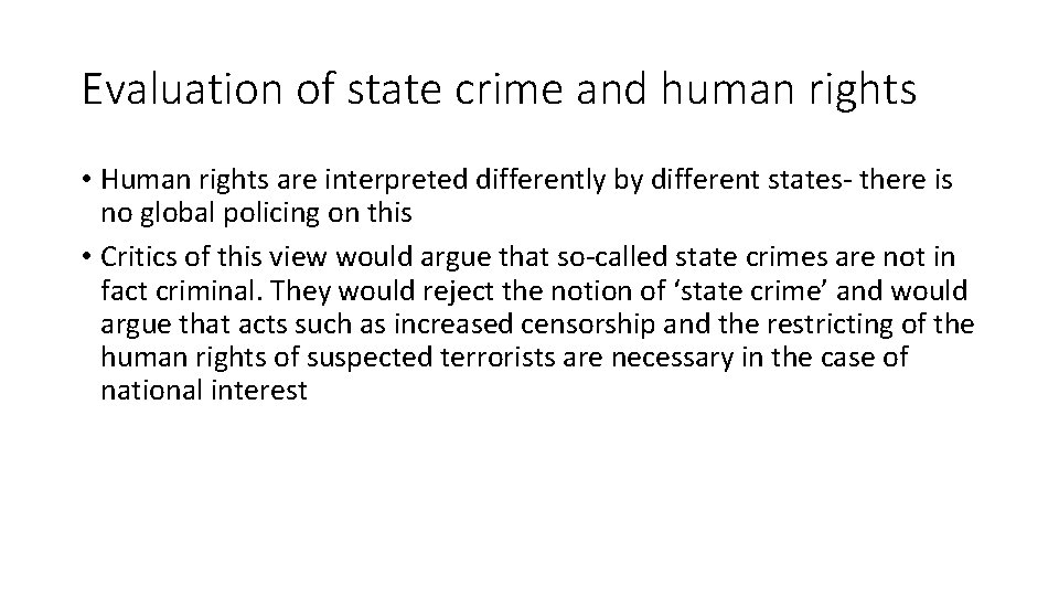 Evaluation of state crime and human rights • Human rights are interpreted differently by