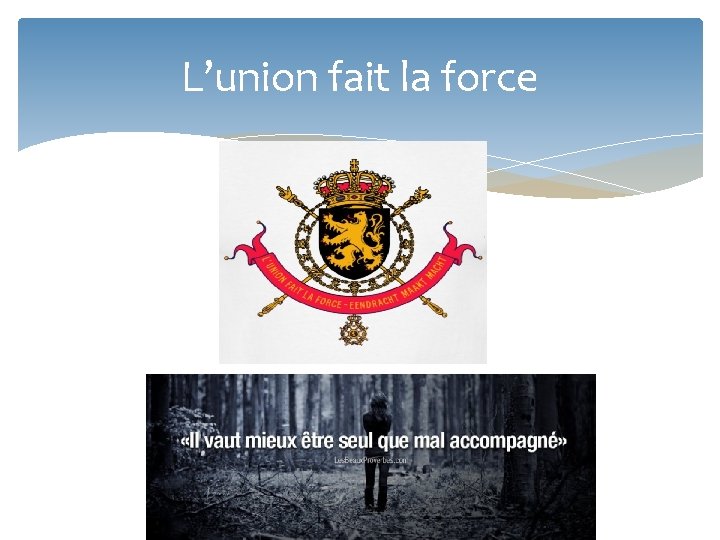 L’union fait la force 