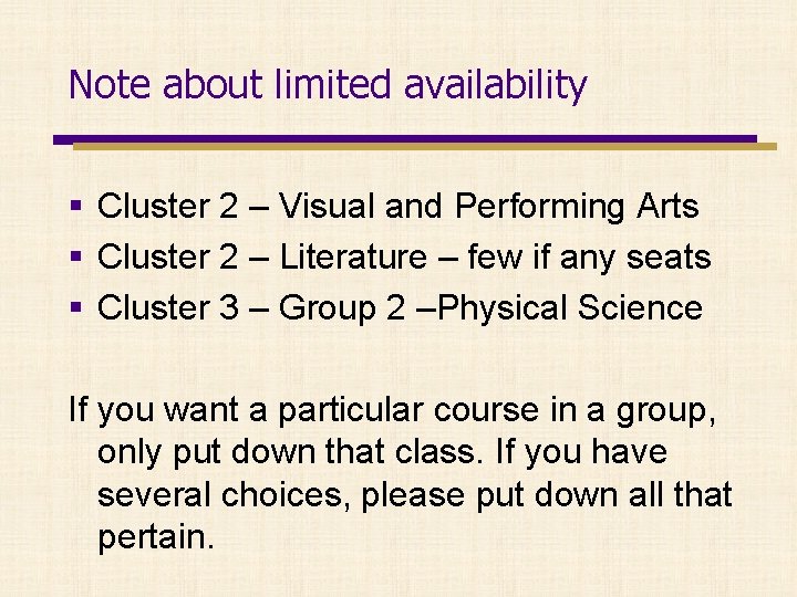 Note about limited availability § Cluster 2 – Visual and Performing Arts § Cluster
