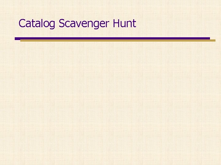 Catalog Scavenger Hunt 