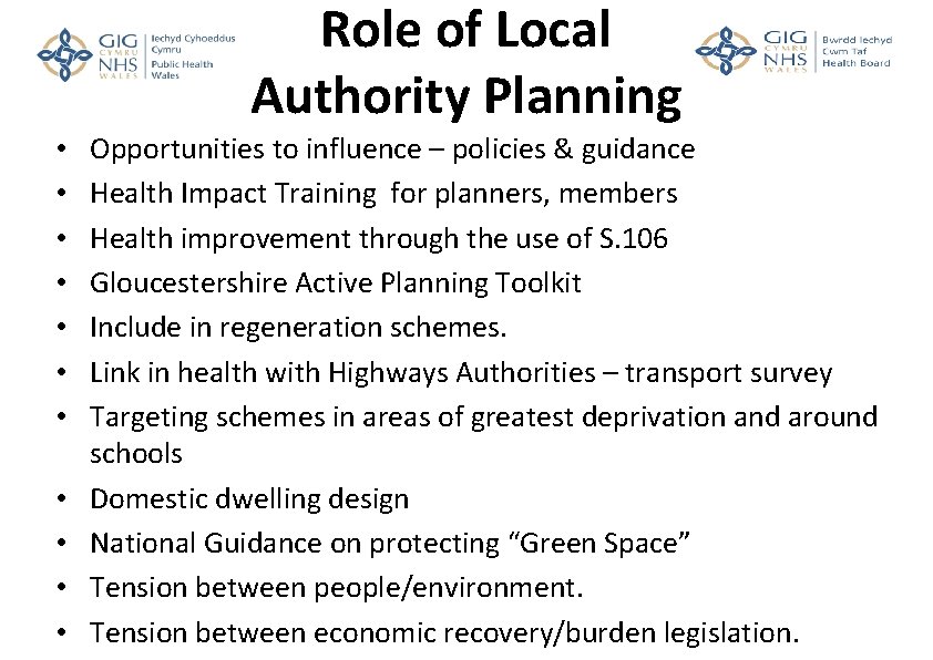 Role of Local Authority Planning • • • Opportunities to influence – policies &