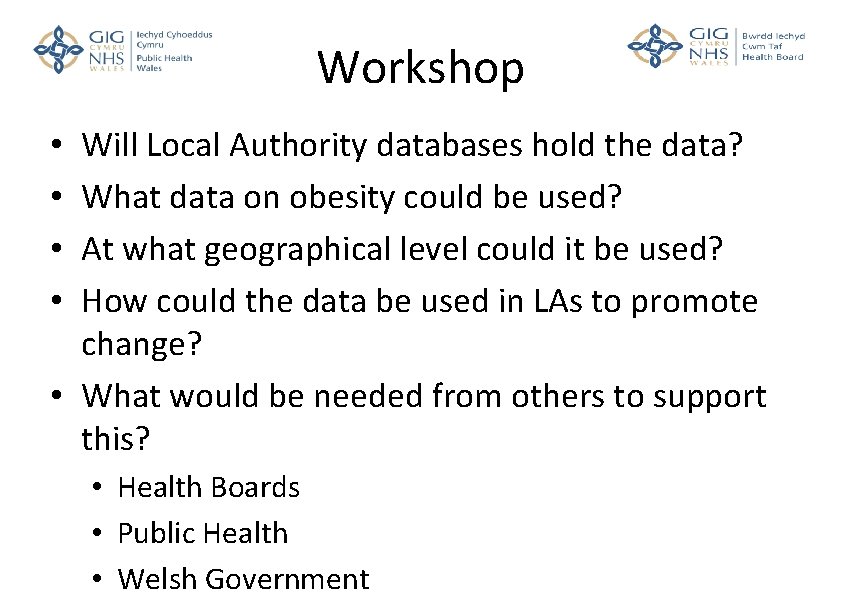 Workshop Will Local Authority databases hold the data? What data on obesity could be