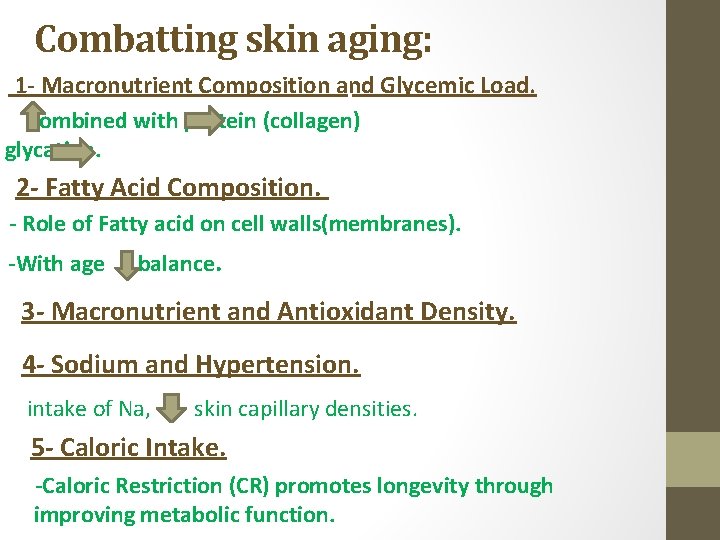 Combatting skin aging: 1 - Macronutrient Composition and Glycemic Load. combined with protein (collagen)