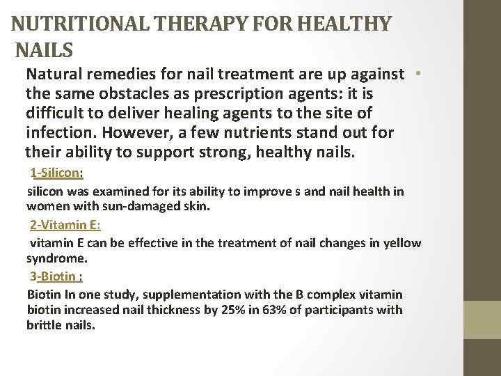 NUTRITIONAL THERAPY FOR HEALTHY NAILS Natural remedies for nail treatment are up against •