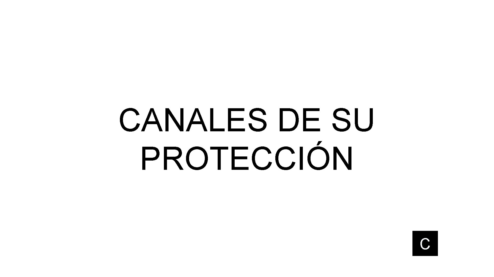 CANALES DE SU PROTECCIÓN C 