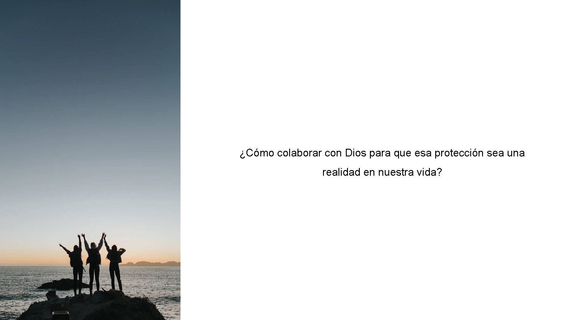 ¿Cómo colaborar con Dios para que esa protección sea una realidad en nuestra vida?
