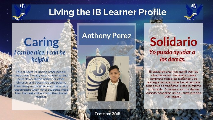 Living the IB Learner Profile Caring Anthony Perez Solidario Yo puedo ayudar a los