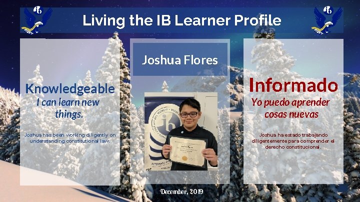 Living the IB Learner Profile Joshua Flores Informado Knowledgeable Yo puedo aprender cosas nuevas