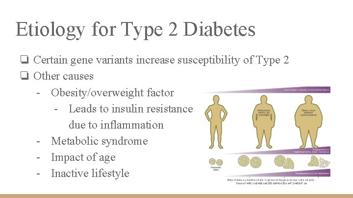 Etiology for Type 2 Diabetes ❏ Certain gene variants increase susceptibility of Type 2