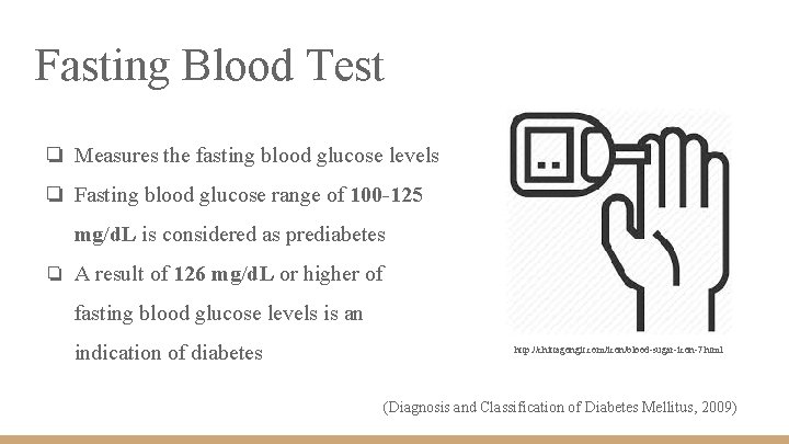 Fasting Blood Test ❏ Measures the fasting blood glucose levels ❏ Fasting blood glucose