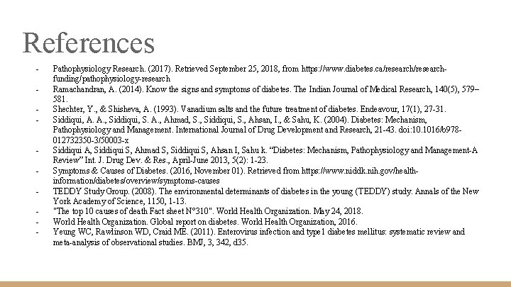 References - Pathophysiology Research. (2017). Retrieved September 25, 2018, from https: //www. diabetes. ca/researchfunding/pathophysiology-research