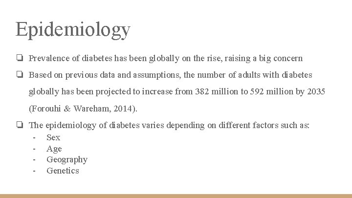 Epidemiology ❏ Prevalence of diabetes has been globally on the rise, raising a big