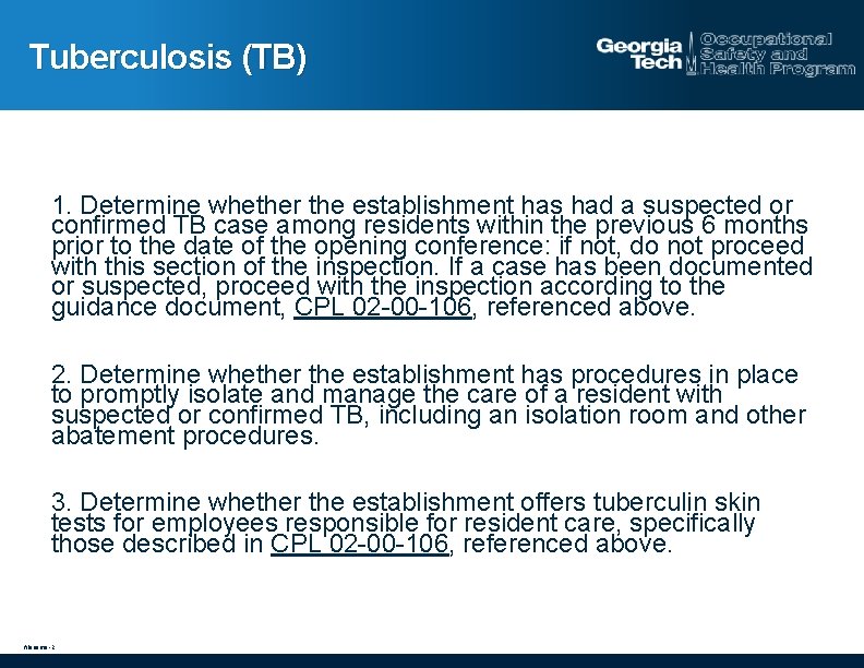 Tuberculosis (TB) 1. Determine whether the establishment has had a suspected or confirmed TB