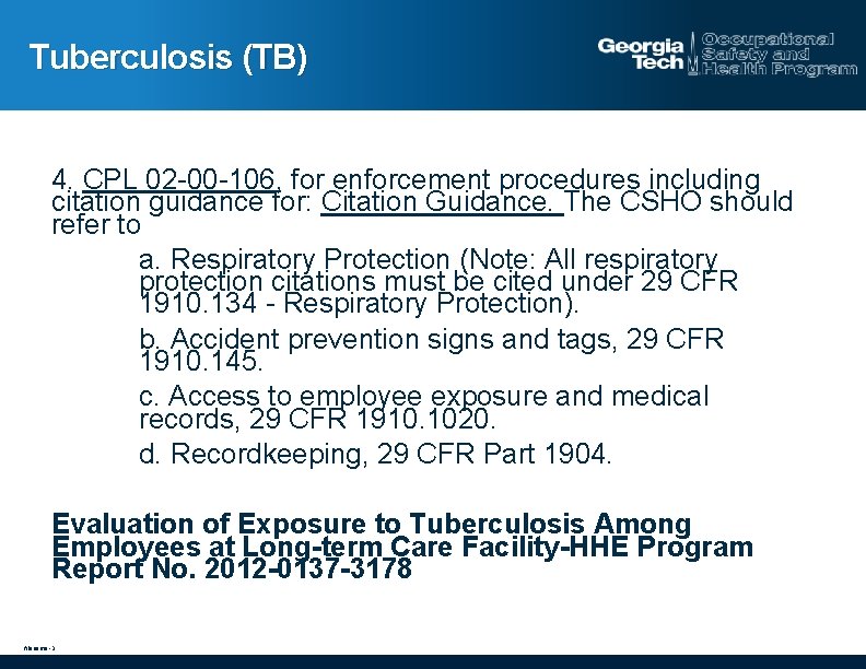 Tuberculosis (TB) 4. CPL 02 -00 -106, for enforcement procedures including citation guidance for: