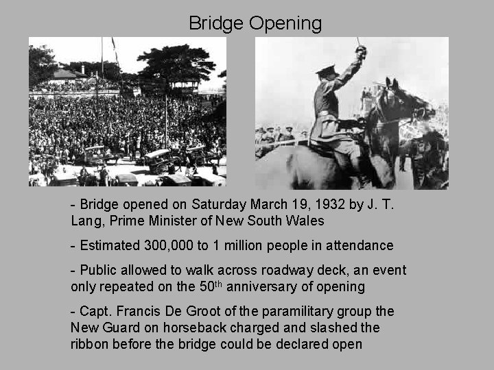 Bridge Opening - Bridge opened on Saturday March 19, 1932 by J. T. Lang,