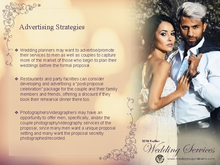 Advertising Strategies v Wedding planners may want to advertise/promote their services to men as