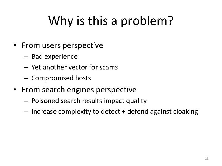 Why is this a problem? • From users perspective – Bad experience – Yet