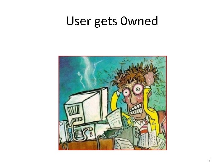 User gets 0 wned 9 