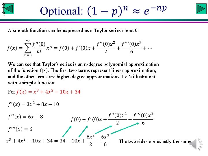 2 2 A smooth function can be expressed as a Taylor series about 0: