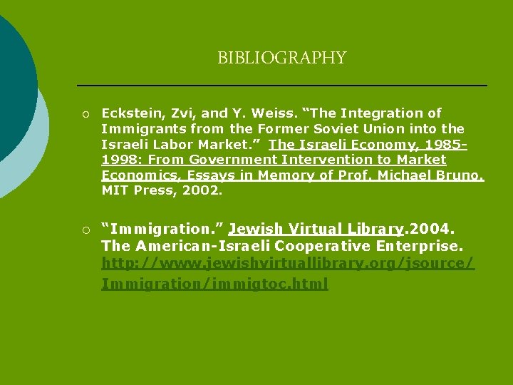 BIBLIOGRAPHY ¡ ¡ Eckstein, Zvi, and Y. Weiss. “The Integration of Immigrants from the