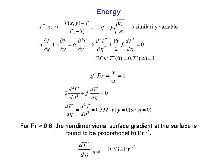 Energy For Pr > 0. 6, the nondimensional surface gradient at the surface is Energy For Pr > 0. 6, the nondimensional surface gradient at the surface is