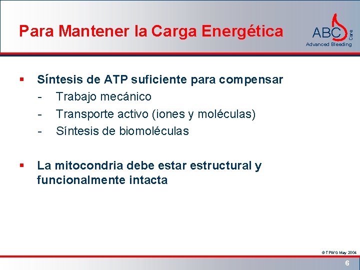 ABC Care Para Mantener la Carga Energética Advanced Bleeding § Síntesis de ATP suficiente