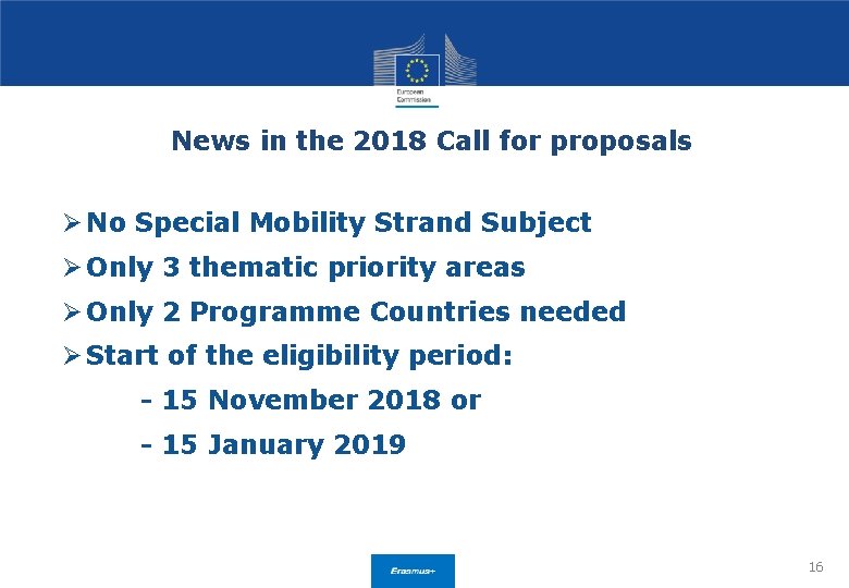 News in the 2018 Call for proposals Ø No Special Mobility Strand Subject Ø