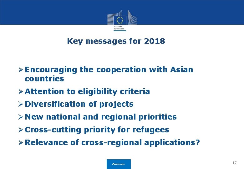 Key messages for 2018 Ø Encouraging the cooperation with Asian countries Ø Attention to