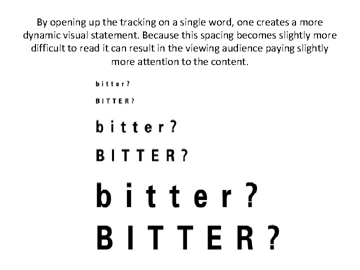 By opening up the tracking on a single word, one creates a more dynamic