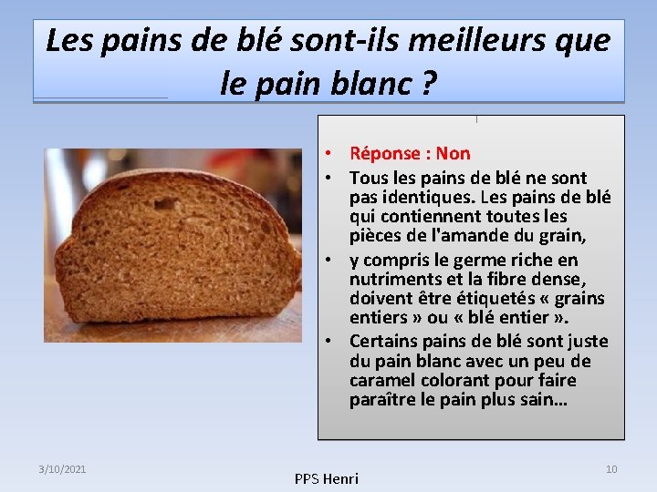 Les pains de blé sont-ils meilleurs que le pain blanc ? • Réponse : Les pains de blé sont-ils meilleurs que le pain blanc ? • Réponse :