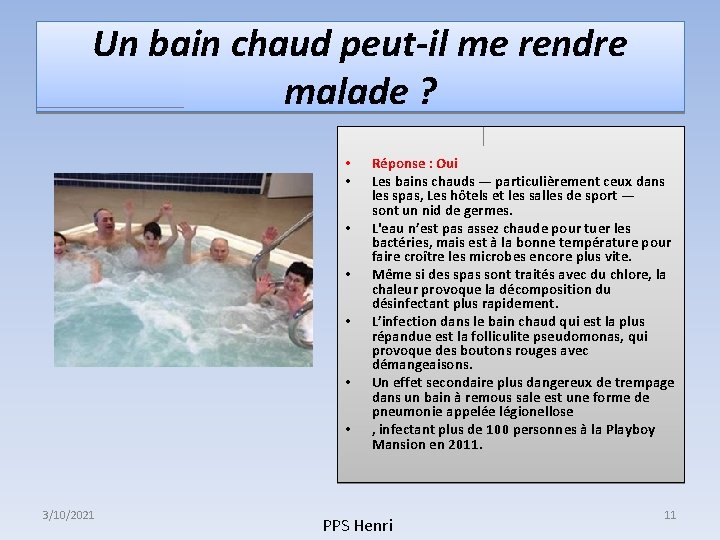 Un bain chaud peut-il me rendre malade ? • • 3/10/2021 Réponse : Oui Un bain chaud peut-il me rendre malade ? • • 3/10/2021 Réponse : Oui