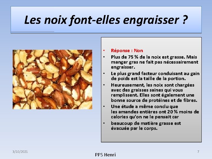Les noix font-elles engraisser ? • • • 3/10/2021 Réponse : Non Plus de Les noix font-elles engraisser ? • • • 3/10/2021 Réponse : Non Plus de