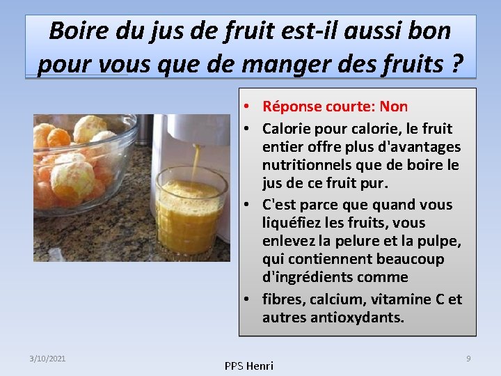 Boire du jus de fruit est-il aussi bon pour vous que de manger des Boire du jus de fruit est-il aussi bon pour vous que de manger des