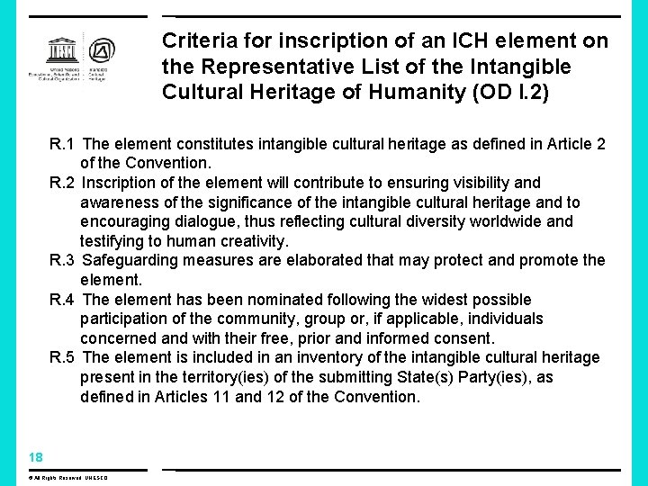 Criteria for inscription of an ICH element on the Representative List of the Intangible Criteria for inscription of an ICH element on the Representative List of the Intangible