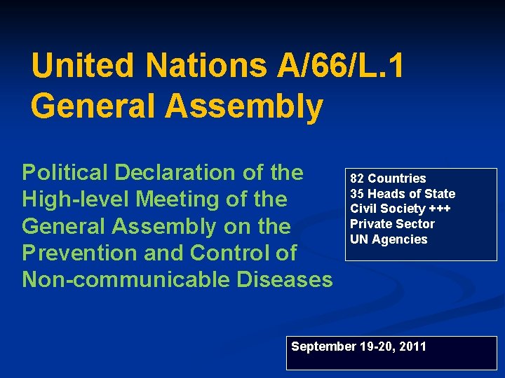 United Nations A/66/L. 1 General Assembly Political Declaration of the High-level Meeting of the United Nations A/66/L. 1 General Assembly Political Declaration of the High-level Meeting of the