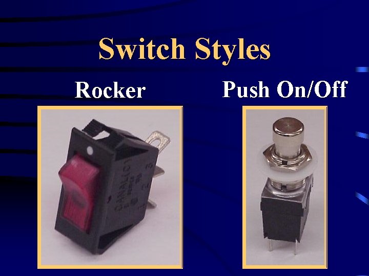 Switch Styles Rocker Push On/Off 