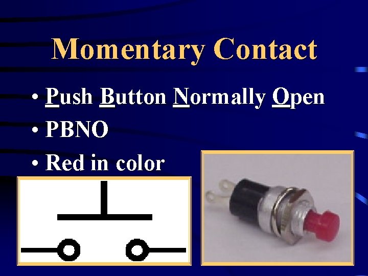 Momentary Contact • Push Button Normally Open • PBNO • Red in color 