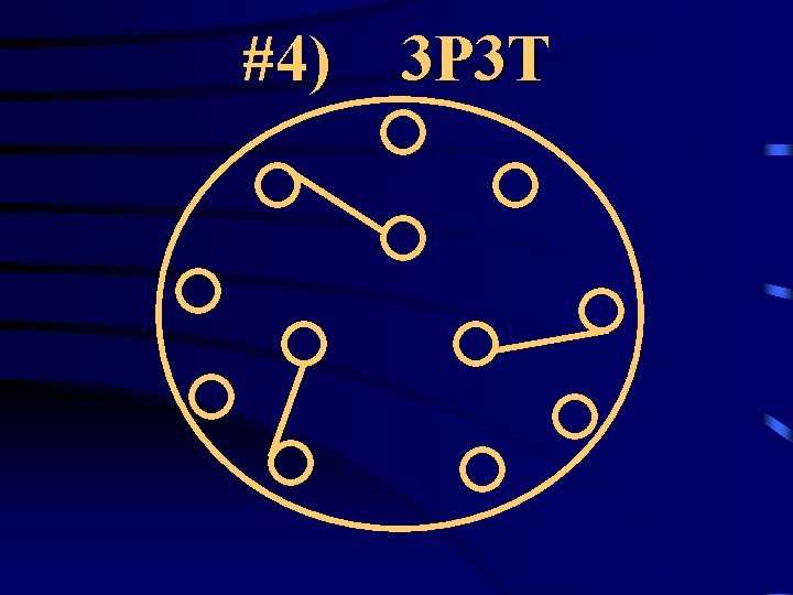 #4) 3 P 3 T 