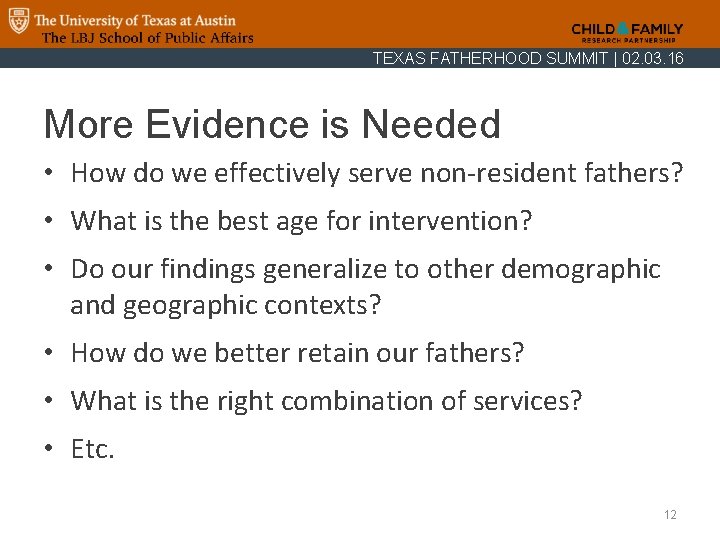 TEXAS FATHERHOOD SUMMIT | 02. 03. 16 More Evidence is Needed • How do