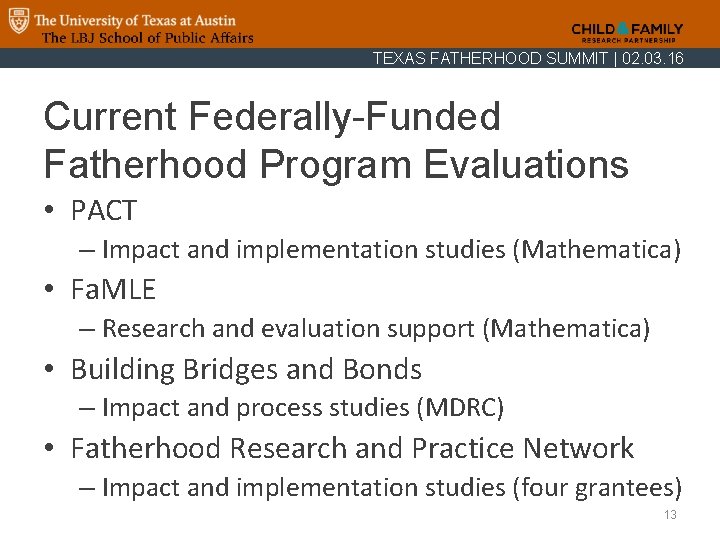 TEXAS FATHERHOOD SUMMIT | 02. 03. 16 Current Federally-Funded Fatherhood Program Evaluations • PACT
