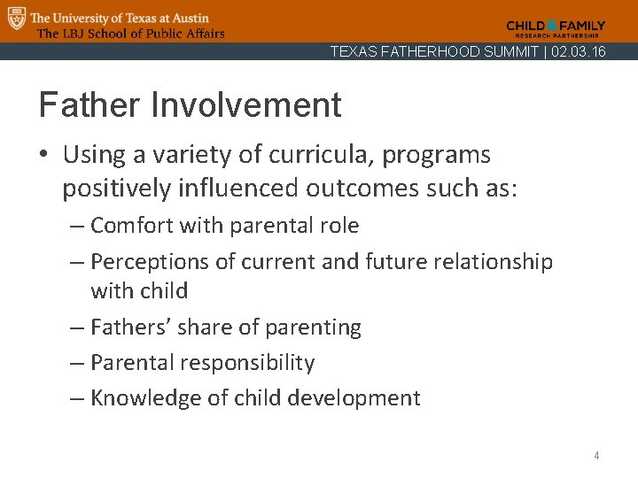 TEXAS FATHERHOOD SUMMIT | 02. 03. 16 Father Involvement • Using a variety of