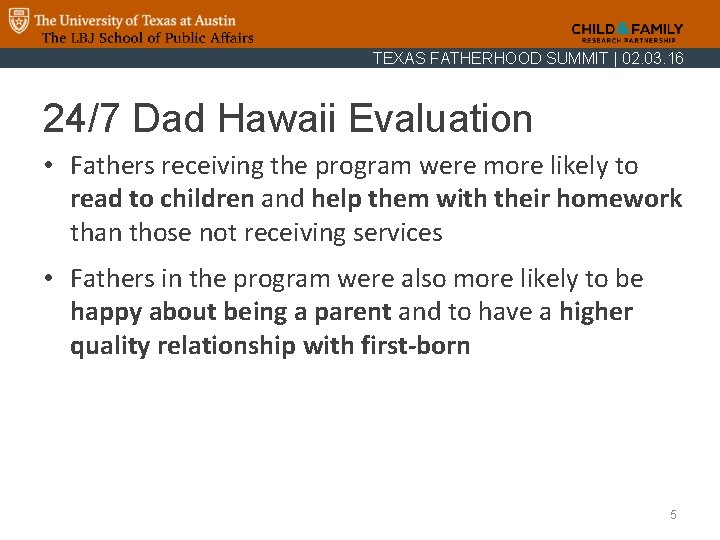 TEXAS FATHERHOOD SUMMIT | 02. 03. 16 24/7 Dad Hawaii Evaluation • Fathers receiving