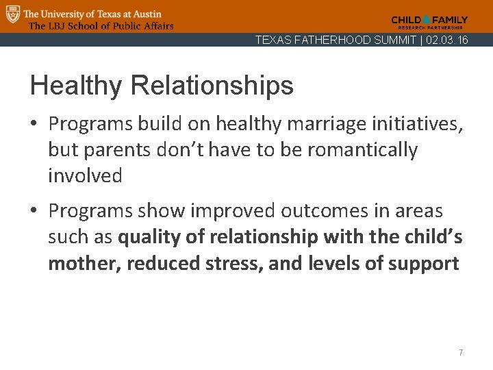 TEXAS FATHERHOOD SUMMIT | 02. 03. 16 Healthy Relationships • Programs build on healthy