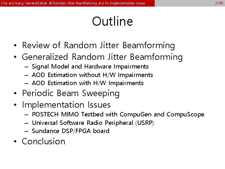 Cho and Kang: Generalization of Random Jitter Beamforming and Its Implementation Issues Outline • Cho and Kang: Generalization of Random Jitter Beamforming and Its Implementation Issues Outline •