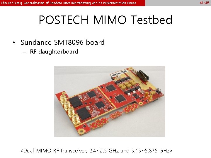 Cho and Kang: Generalization of Random Jitter Beamforming and Its Implementation Issues POSTECH MIMO Cho and Kang: Generalization of Random Jitter Beamforming and Its Implementation Issues POSTECH MIMO