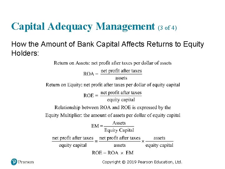 Capital Adequacy Management (3 of 4) How the Amount of Bank Capital Affects Returns