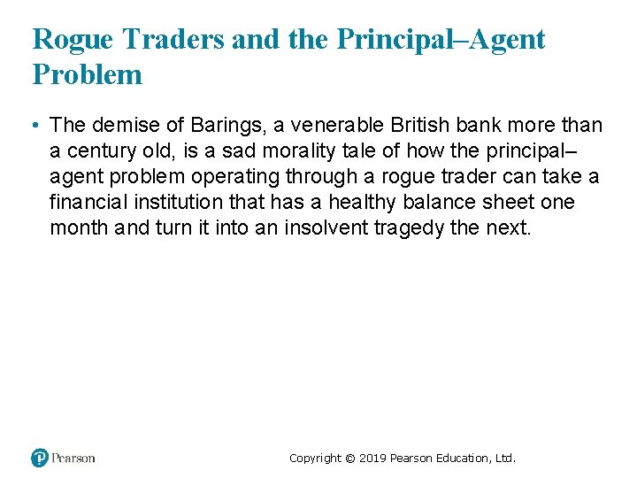 Rogue Traders and the Principal–Agent Problem • The demise of Barings, a venerable British